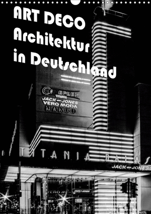 ISBN 9783671561919: ART DECO Architektur in Deutschland (Wandkalender 2021 DIN A3 hoch) - Ein wunderbarer Überblick über die Architektur und Tendenzen des Bauens in den 20iger Jahre in Deutschland (Monatskalender, 14 Seiten )