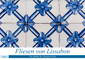 ISBN 9783672136666: Fliesen von Lissabon (Wandkalender 2021 DIN A3 quer) - Erleben Sie die wundervollen und historischen Häuserfassaden Lissabons in der Nahaufnahme. (Monatskalender, 14 Seiten )