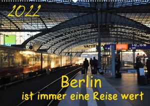 ISBN 9783672971168: Berlin ist immer eine Reise Wert (Wandkalender 2022 DIN A2 quer)