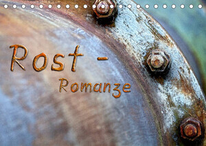 ISBN 9783673020506: Rost - Romanze (Tischkalender 2022 DIN A5 quer)