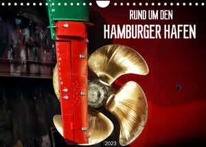 ISBN 9783675156395: Rund um den Hamburger Hafen (Wandkalender 2023 DIN A4 quer) – Aufnahmen von Hafenszenen und Details von Containerschiffen (Monatskalender, 14 Seiten )