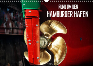 ISBN 9783675156401: Rund um den Hamburger Hafen (Wandkalender 2023 DIN A3 quer) – Aufnahmen von Hafenszenen und Details von Containerschiffen (Monatskalender, 14 Seiten )