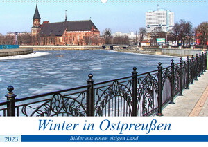 ISBN 9783675259980: Winter in Ostpreussen - Bilder aus einem eisigen Land (Wandkalender 2023 DIN A2 quer)