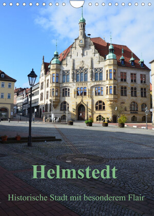 ISBN 9783675269743: Helmstedt - Historische Stadt mit besonderem Flair (Wandkalender 2023 DIN A4 hoch)