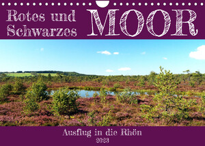 ISBN 9783675270510: Rotes und Schwarzes Moor (Wandkalender 2023 DIN A4 quer) – Ausflug in die Rhön (Monatskalender, 14 Seiten )