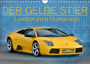 ISBN 9783675275256: DER GELBE STIER - Lamborghini Murciélago (Wandkalender 2023 DIN A4 quer) - Ein würdiger Nachfolger des Diablo (Monatskalender, 14 Seiten )