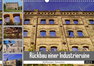 ISBN 9783675292420: Rückbau einer Industrieruine - Böllberger Speicher (Wandkalender 2023 DIN A3 quer) - Rückbau einer Industrieruine zur Einbindung in ein neues Wohngebiet (Monatskalender, 14 Seiten )