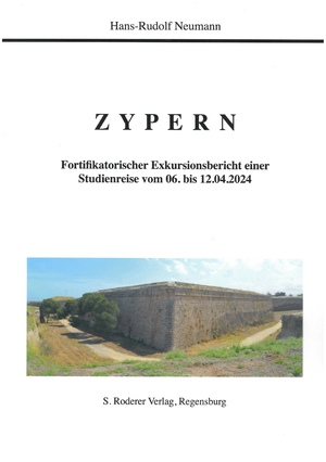 ISBN 9783689100544: Zypern – Fortifikatorischer Exkursionsbericht einer Studienreise vom 06. bis 12.04.2024