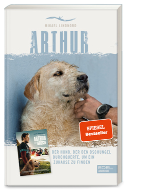 neues Buch – Mikael Lindnord – Arthur. Der Hund, der den Dschungel durchquerte, um ein Zuhause zu finden / Die Buchvorlage zum Film "Arthur der Große" mit Mark Wahlberg