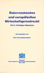 ISBN 9783700125464: Österreichisches und europäisches Wirtschaftsprivatrecht / Geistiges Eigentum