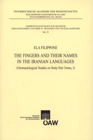 ISBN 9783700166573: The Fingers and their Names in the Iranian Languages – (Onomasiological Studies on Body-Part Terms, I)