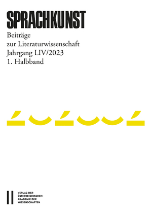 ISBN 9783700195597: Sprachkunst - Beiträge zur Literaturwissenschaft, Jahrgang LIV/2023, 1. Halbband