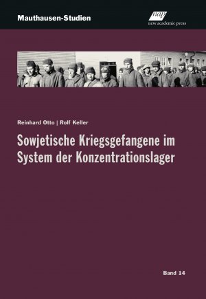 ISBN 9783700321705: Sowjetische Kriegsgefangene im System der Konzentrationslager / Reinhard Otto (u. a.) / Taschenbuch / Mauthausen-Studien / 350 S. / Deutsch / 2019 / new academic press / EAN 9783700321705