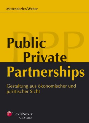 ISBN 9783700722229: Public Private Partnerships - Gestaltung aus ökonomischer und juristischer Sicht