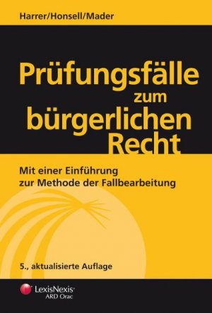 ISBN 9783700737445: Prüfungsfälle zum bürgerlichen Recht – Mit einer Einführung zur Methode der Fallbearbeitung