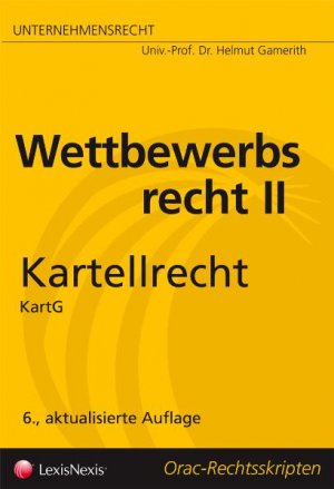 ISBN 9783700741879: Unternehmensrecht - Wettbewerbsrecht II - Kartellrecht - Kartellrecht