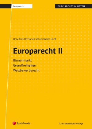 ISBN 9783700763994: Europarecht II (Skriptum) - Binnenmarkt - Grundfreiheiten - Wettbewerbsrecht