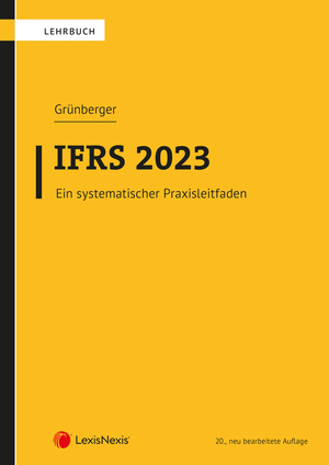 ISBN 9783700783503: IFRS 2023 – Ein systematischer Praxisleitfaden