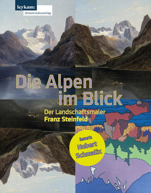 ISBN 9783701105090: Die Alpen im Blick – Der Landschaftsmaler Franz Steinfeld