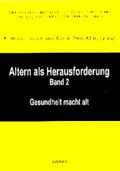 ISBN 9783701174195: Altern als Herausforderung 2. Gesundheit macht alt