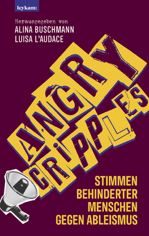 ISBN 9783701182770: Angry Cripples - Stimmen behinderter Menschen gegen Ableismus