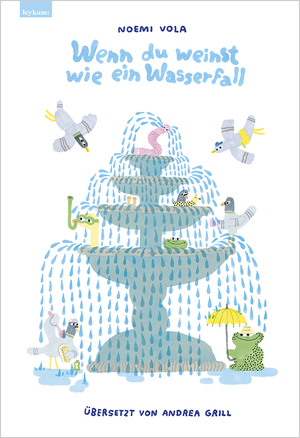 ISBN 9783701183647: Wenn du weinst wie ein Wasserfall – Aus dem Italienischen von Andrea Grill