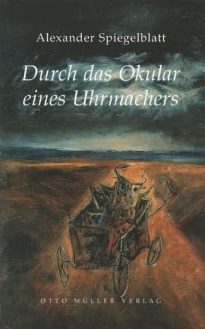 gebrauchtes Buch – Alexander Spiegelblatt – Durch das Okular eines Uhrmachers