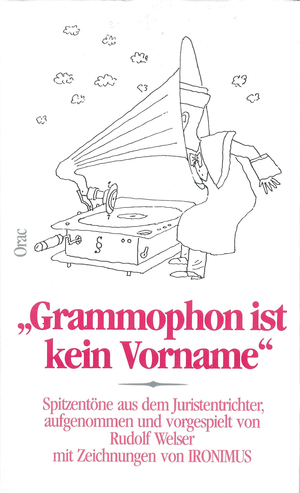 ISBN 9783701500161: Grammophon ist kein Vorname.