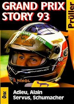 gebrauchtes Buch – Grand Prix Story – Grand Prix Story, 1993: Adieu, Alain. Servus Schumacher Prüller, Heinz