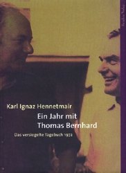 ISBN 9783701712076: Ein Jahr mit Thomas Bernhard - Das notariell versiegelte Tagebuch 1972