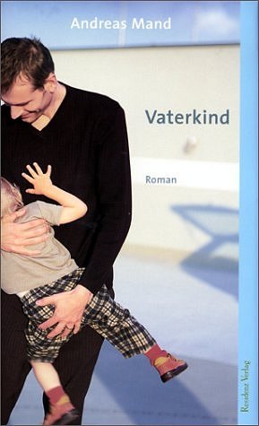 gebrauchtes Buch – Andreas Mand – Vaterkind.