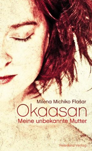 ISBN 9783701715336: Okaasan - Meine unbekannte Mutter