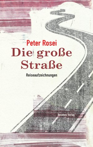 ISBN 9783701717170: Die große Straße. Reiseaufzeichnungen.