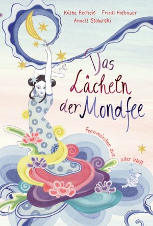 ISBN 9783701720378: Das Lächeln der Mondfee – Feenmärchen aus aller Welt