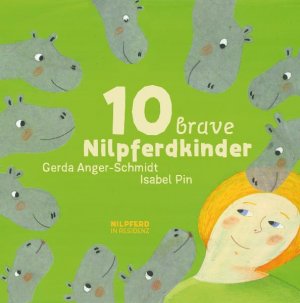 ISBN 9783701720828: 10 brave Nilpferdkinder