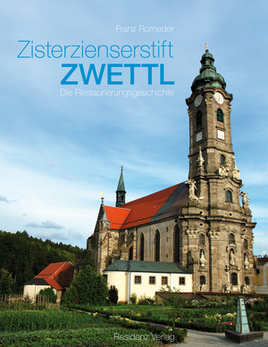 ISBN 9783701733095: Zisterzienserstift Zwettl: Die Restaurierungsgeschichte