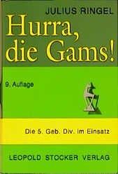 gebrauchtes Buch – Julius Ringel – Hurra die Gams. Ein Gedenkbuch für die Soldaten der 5. Gebirgsdivision.