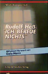 ISBN 9783702006822: Rudolf Hess: "Ich bereue nichts!"