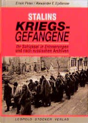 gebrauchtes Buch – Peter, Erwin; Epifanow – Stalins Kriegsgefangene - Ihr Schicksal in Erinnerungen und nach russischen Archiven SIGNIERT