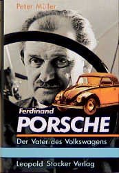 ISBN 9783702008260: Ferdinand Porsche – Der Vater des Volkswagens