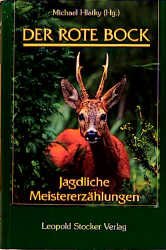 gebrauchtes Buch – Michael Hlatky – Der rote Bock: Jagdliche Meistererzählungen jagdliche Meistererzählungen