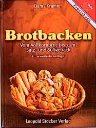 ISBN 9783702008758: Brotbacken – Vom Vollkornbrot bis zum Salz- und Süssgebäck