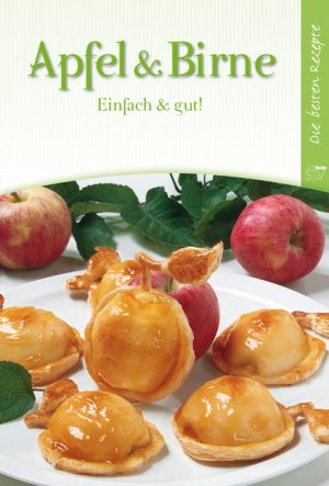 neues Buch – Leopold Stocker Verlag – Apfel und Birne : einfach & gut Einfach & gut