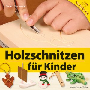gebrauchtes Buch – Everett Ellenwood – Holzschnitzen für Kinder
