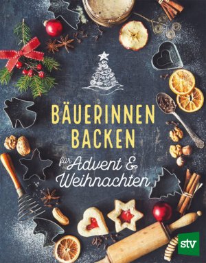 ISBN 9783702018856: Bäuerinnen backen für Advent & Weihnachten