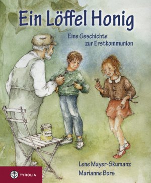 gebrauchtes Buch – Lene Mayer-Skumanz – Ein Löffel Honig [Jan 01, 2009] Mayer-Skumanz, Lene und Bors, Marianne