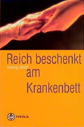 ISBN 9783702221638: Reich beschenkt am Krankenbett - Aus dem Tagebuch eines Krankenhausseelsorgers