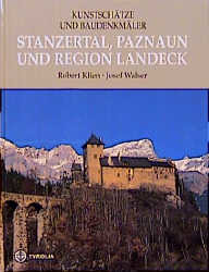 gebrauchtes Buch – Robert Klien – Kunstschätze und Baudenkmäler : Stanzer Tal, Paznaun und Region Landeck