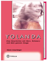 ISBN 9783702222444: Yolanda – Eine Geschichte mit Herz, Schmerz und dem ganzen Zeugs