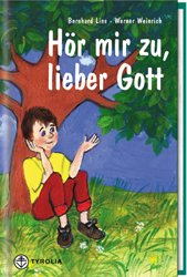 ISBN 9783702224080: Hör mir zu, lieber Gott: Kinder reden mit Gott [Jan 01, 2001] Lins, Bernhard und Weinrich, Werner